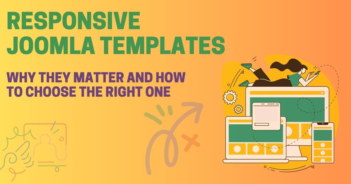 Responsive Joomla Templates: Why They Matter and How to Choose the Right One